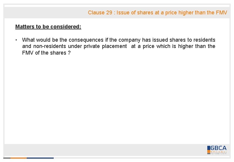 Clause 29 : Issue of shares at a price higher than the FMV Matters