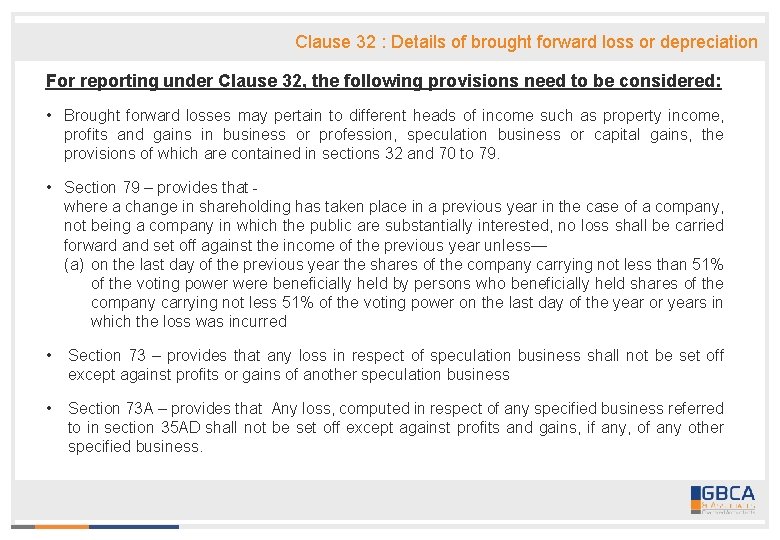 Clause 32 : Details of brought forward loss or depreciation For reporting under Clause