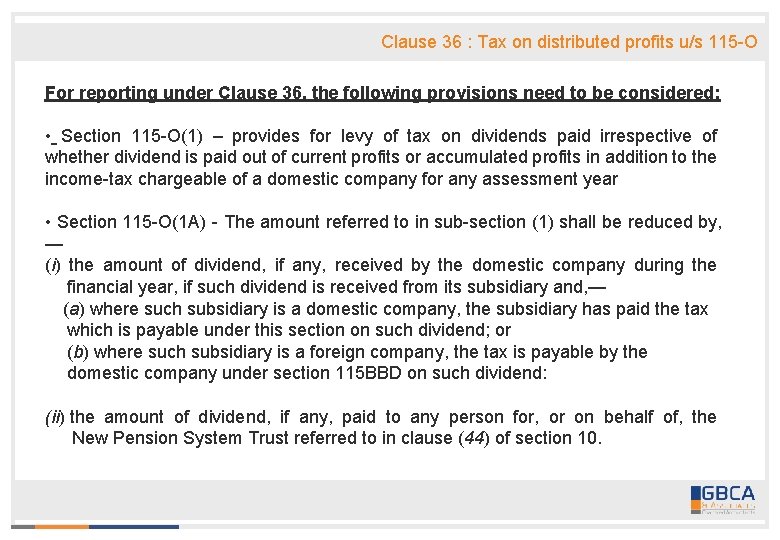 Clause 36 : Tax on distributed profits u/s 115 -O For reporting under Clause