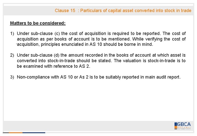 Clause 15 : Particulars of capital asset converted into stock in trade Matters to