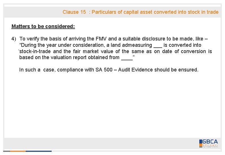 Clause 15 : Particulars of capital asset converted into stock in trade Matters to