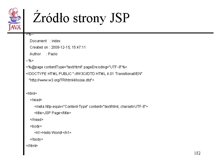 Źródło strony JSP <%-Document : index Created on : 2008 -12 -15, 15: 47: