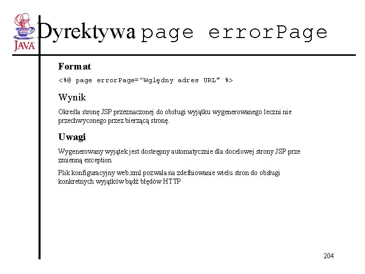 Dyrektywa page error. Page Format <%@ page error. Page=”Wględny adres URL" %> Wynik Określa