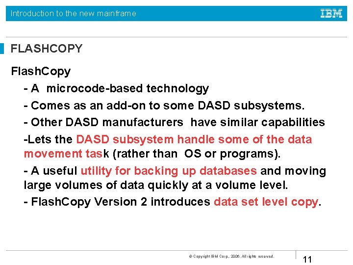 Introduction to the new mainframe FLASHCOPY Flash. Copy - A microcode-based technology - Comes