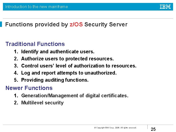 Introduction to the new mainframe Functions provided by z/OS Security Server Traditional Functions 1.