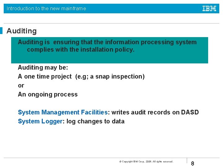 Introduction to the new mainframe Auditing is ensuring that the information processing system complies