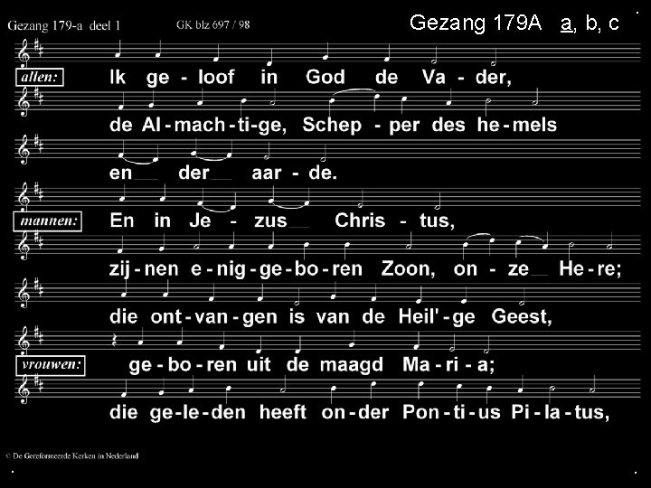 Gezang 179 A a, b, c . . . 