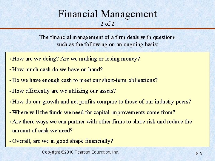 Financial Management 2 of 2 The financial management of a firm deals with questions