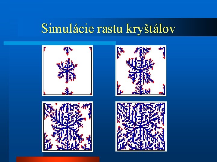 Simulácie rastu kryštálov 