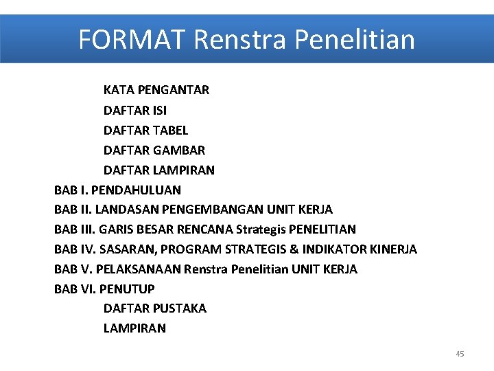 FORMAT Renstra Penelitian KATA PENGANTAR DAFTAR ISI DAFTAR TABEL DAFTAR GAMBAR DAFTAR LAMPIRAN BAB