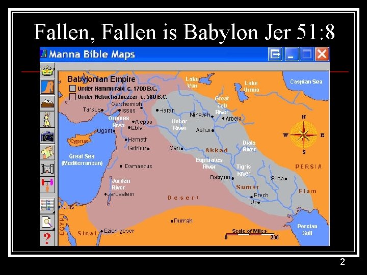 Fallen, Fallen is Babylon Jer 51: 8 2 