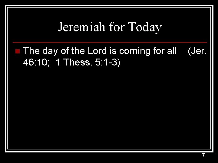 Jeremiah for Today n The day of the Lord is coming for all (Jer.