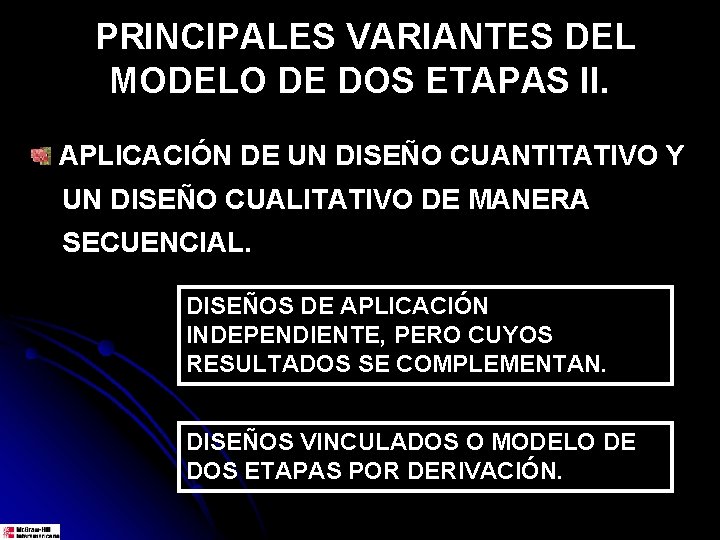 PRINCIPALES VARIANTES DEL MODELO DE DOS ETAPAS II. APLICACIÓN DE UN DISEÑO CUANTITATIVO Y