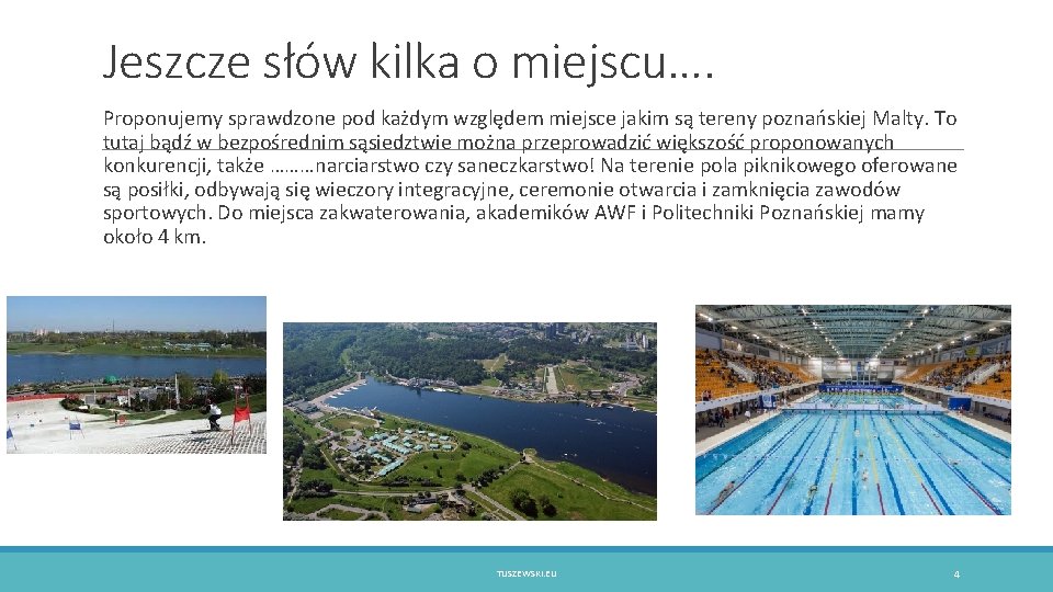 Jeszcze słów kilka o miejscu…. Proponujemy sprawdzone pod każdym względem miejsce jakim są tereny