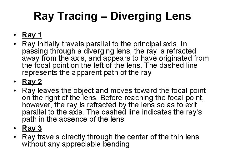 Ray Tracing – Diverging Lens • Ray 1 • Ray initially travels parallel to