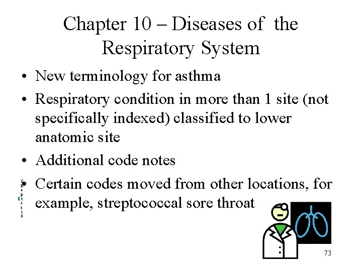 Chapter 10 – Diseases of the Respiratory System • New terminology for asthma •