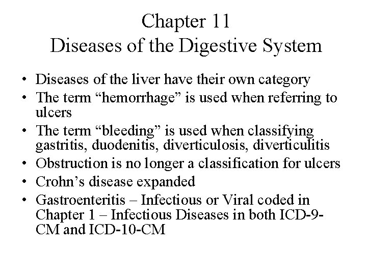 Chapter 11 Diseases of the Digestive System • Diseases of the liver have their