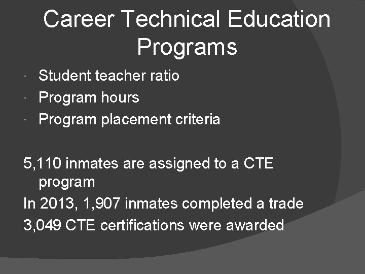 Career Technical Education Programs Student teacher ratio Program hours Program placement criteria 5, 110