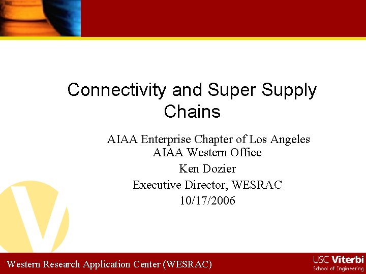 Connectivity and Super Supply Chains AIAA Enterprise Chapter of Los Angeles AIAA Western Office