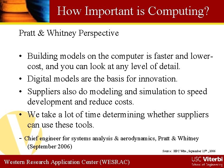 How Important is Computing? Pratt & Whitney Perspective • Building models on the computer