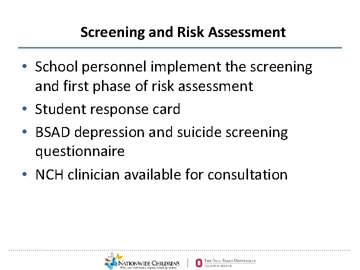 Screening and Risk Assessment • School personnel implement the screening and first phase of