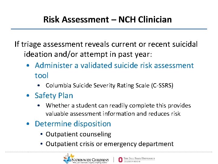 Risk Assessment – NCH Clinician If triage assessment reveals current or recent suicidal ideation