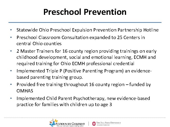 Preschool Prevention • Statewide Ohio Preschool Expulsion Prevention Partnership Hotline • Preschool Classroom Consultation