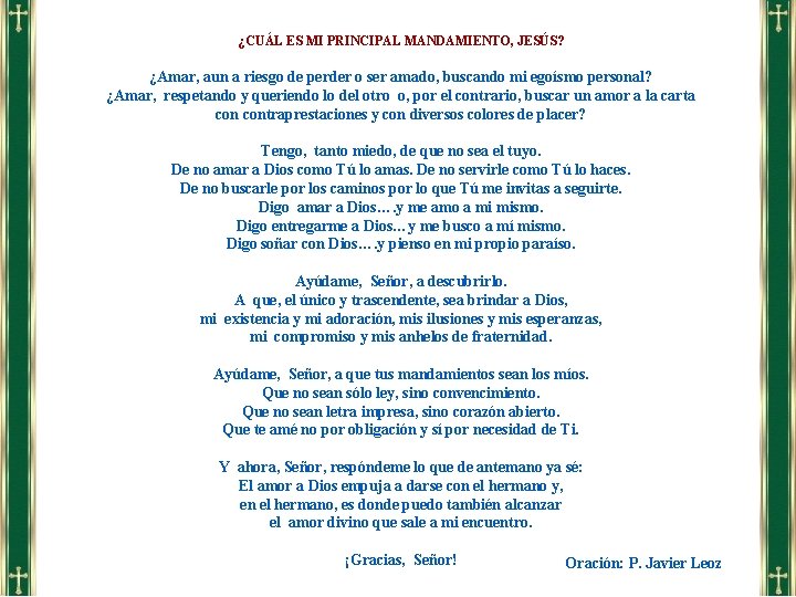 ¿CUÁL ES MI PRINCIPAL MANDAMIENTO, JESÚS? ¿Amar, aun a riesgo de perder o ser ¿CUÁL ES MI PRINCIPAL MANDAMIENTO, JESÚS? ¿Amar, aun a riesgo de perder o ser