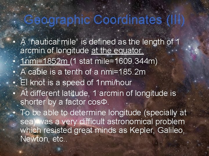 Geographic Coordinates (III) • A “nautical mile” is defined as the length of 1 Geographic Coordinates (III) • A “nautical mile” is defined as the length of 1