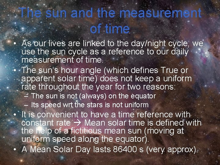 The sun and the measurement of time • As our lives are linked to The sun and the measurement of time • As our lives are linked to
