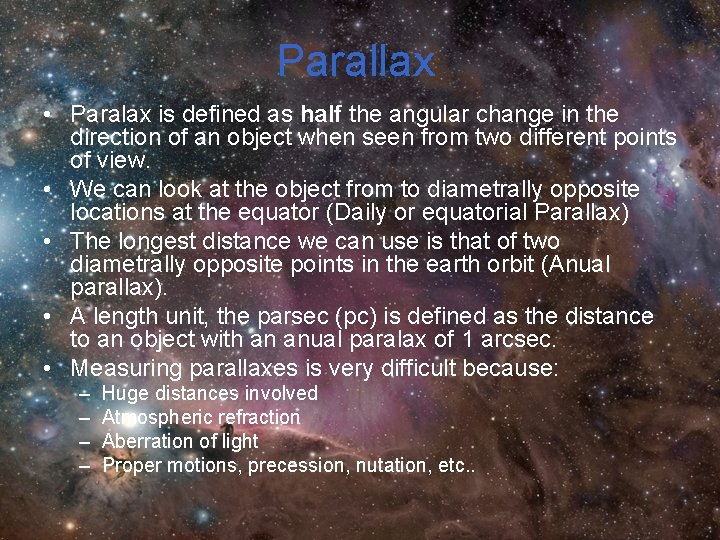 Parallax • Paralax is defined as half the angular change in the direction of Parallax • Paralax is defined as half the angular change in the direction of