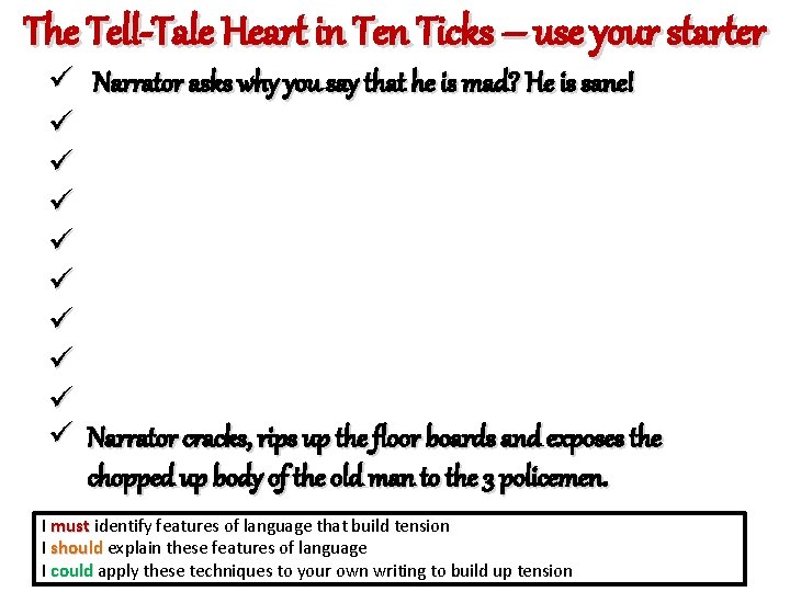 The Tell-Tale Heart in Ten Ticks – use your starter ü ü ü ü