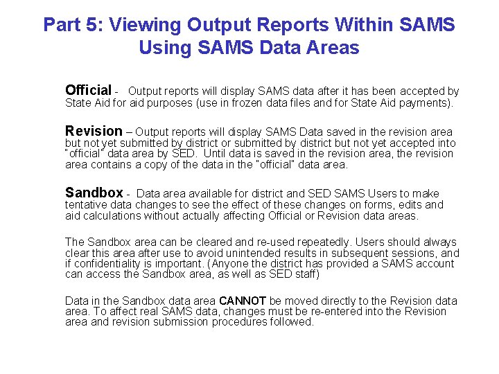 Part 5: Viewing Output Reports Within SAMS Using SAMS Data Areas Official - Output