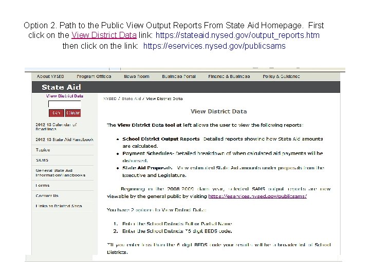 Option 2. Path to the Public View Output Reports From State Aid Homepage. First