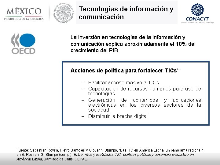 Tecnologías de información y comunicación La inversión en tecnologías de la información y comunicación