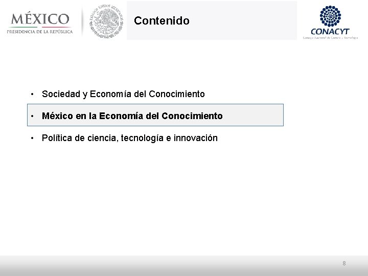 Contenido • Sociedad y Economía del Conocimiento • México en la Economía del Conocimiento