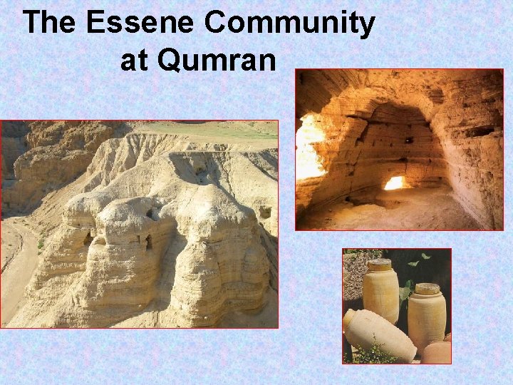 The Essene Community at Qumran 