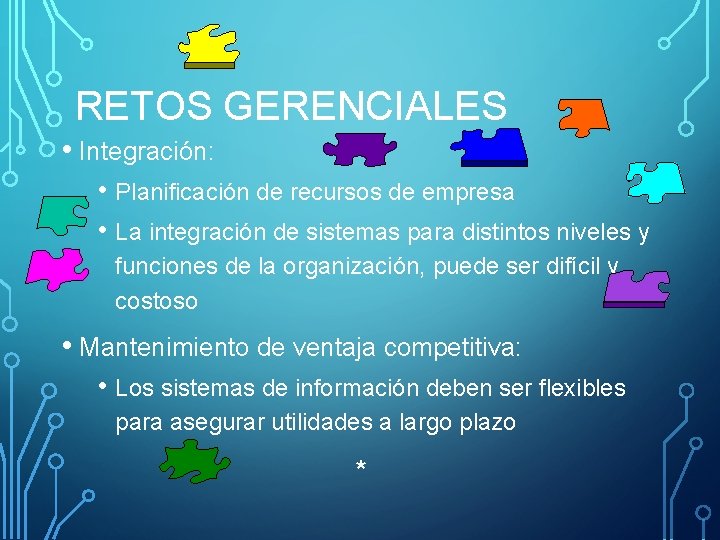 RETOS GERENCIALES • Integración: • Planificación de recursos de empresa • La integración de RETOS GERENCIALES • Integración: • Planificación de recursos de empresa • La integración de