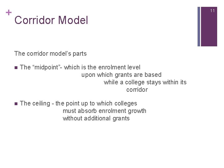 + 11 Corridor Model The corridor model’s parts n The “midpoint”- which is the