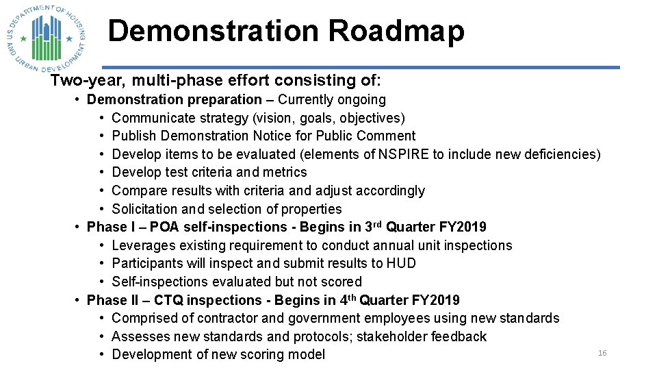 Demonstration Roadmap Two-year, multi-phase effort consisting of: • Demonstration preparation – Currently ongoing •