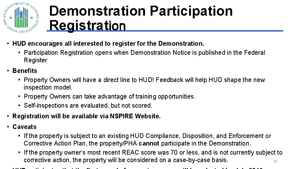 Demonstration Participation Registration • HUD encourages all interested to register for the Demonstration. •