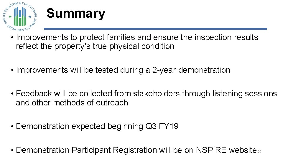 Summary • Improvements to protect families and ensure the inspection results reflect the property’s