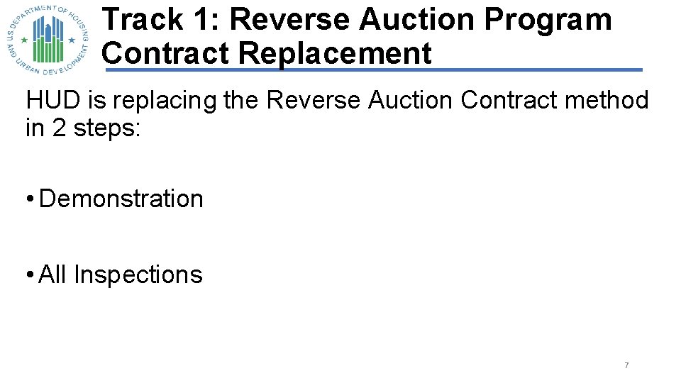Track 1: Reverse Auction Program Contract Replacement HUD is replacing the Reverse Auction Contract