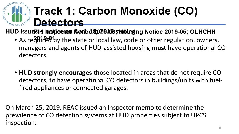 Track 1: Carbon Monoxide (CO) Detectors HUD issued a notice on April 18, 2019