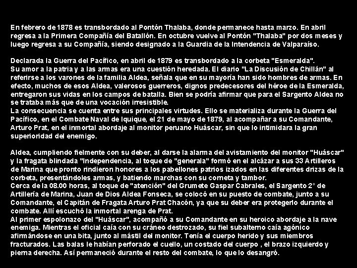 En febrero de 1878 es transbordado al Pontón Thalaba, donde permanece hasta marzo. En