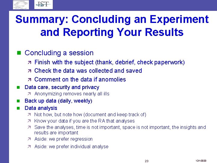 Summary: Concluding an Experiment and Reporting Your Results Concluding a session Finish with the Summary: Concluding an Experiment and Reporting Your Results Concluding a session Finish with the