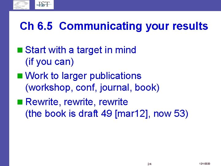 Ch 6. 5 Communicating your results Start with a target in mind (if you Ch 6. 5 Communicating your results Start with a target in mind (if you