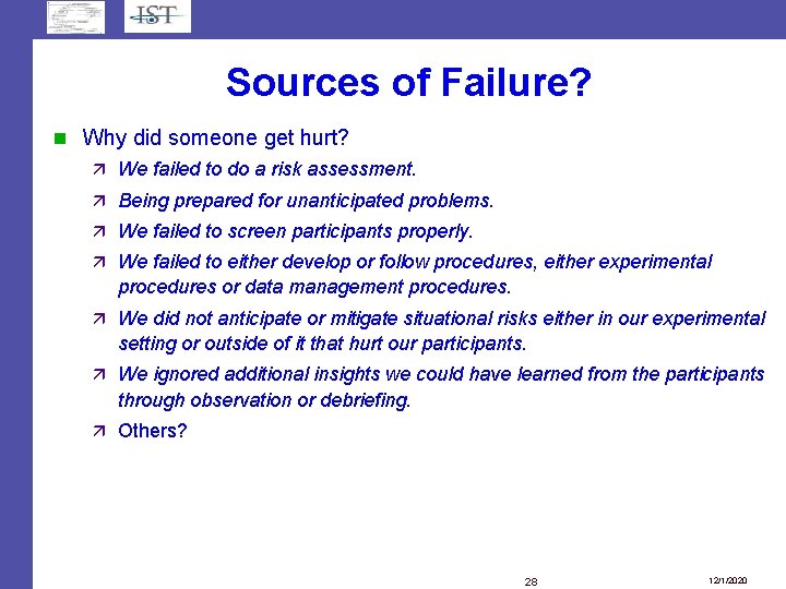 Sources of Failure? Why did someone get hurt? We failed to do a risk Sources of Failure? Why did someone get hurt? We failed to do a risk