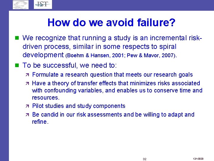 How do we avoid failure? We recognize that running a study is an incremental How do we avoid failure? We recognize that running a study is an incremental