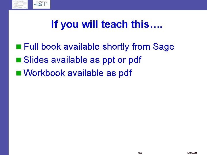 If you will teach this…. Full book available shortly from Sage Slides available as If you will teach this…. Full book available shortly from Sage Slides available as